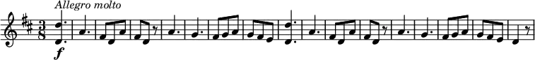 \relative c'' {
\key d \major
\time 3/8
<d, d'>4. \f^\markup { \italic Allegro \italic molto } a'
fis8 d a'
fis d r8
a'4. g
fis8 g a
g fis e
<d d'>4. a'
fis8 d a'
fis d r8
a'4. g
fis8 g a
g fis e
d4 r8
}