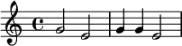 \new Staff { \relative c'' { g2 e g4 g e2 } }
