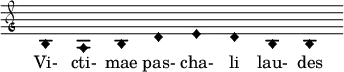 \relative c' { \clef "petrucci-g" \override Staff.TimeSignature #'stencil = ##f \set Score.timing = ##f \override Voice.NoteHead #'style = #'harmonic-black \key c \major b1 a1 b1 d1 e1 d1 b1 b1 } \addlyrics {Vi- cti- mae pas- cha- li lau- des }