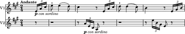
<<
  \new Staff \with {
       instrumentName = #"V1"
     }
     \relative c'' { 
         \version "2.18.2"
         \clef "treble" 
         \tempo "Andante" 
         \key a \major
         \time 2/4
         \tempo 4 = 50
                  s4.  \tuplet 3/2 {e,16_\markup { \dynamic p  \hspace #0.1  \italic { con sordino } }  a cis}
                   e8-! e4 (d8)  
                   cis4 r8 \tuplet 3/2 {e,16 a cis}
                   d8-! d4 (cis8)
                   b4 r8 \tuplet 3/2 {e,16 gis b}
}
\new Staff \with {
         instrumentName = #"V2" }
   
\relative c'' {
         \clef "treble" 
         \tempo "Andante" 
         \key a \major
         \time 2/4
          s4.  r8 r2
          r8 \tuplet 3/2 {a16_\markup { \dynamic p  \hspace #0.1  \italic { con sordino } } e cis} a8 r8 r2
          r8 \tuplet 3/2 {e''16 b gis} e8 r8
 }
>>
