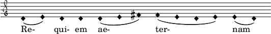 \relative c' { \clef "petrucci-g" \override Staff.TimeSignature #'stencil = ##f \set Score.timing = ##f \override Voice.NoteHead #'style = #'harmonic-black d1 (e1) d1 d1 d1 (e1 fis1) fis1 (e1 d1 e1) e1( d1) } \addlyrics { Re- qui- em ae- ter- nam }