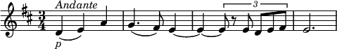 {\key d \major \time 3/4 d'4( ^\markup{\italic{Andante}}_\markup{\italic p} e') a' g'4.( fis'8) e'4~ e'4~ \times 2/3 { e'8 r e' d' e' fis'} e'2. }