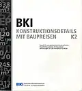 Konstruktionsdetails mit Baupreisen des BKI (Baukosteninformationszentrum), Verlagsgesellschaft Rudolf Müller, Köln (2005)