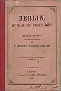 Übersichtskarte für den aus 3 Streifen bestehenden Stadtplan Berlins aus Mittel- und Norddeutschland (D 109) und Berlin nebst Potsdam und Umgebungen von 1878 (1. Aufl., D 200) sowie Halbleineneinband desselben Titels von 1883 (3. Aufl., D 202)