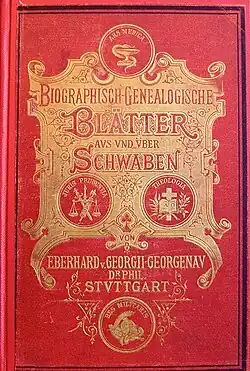 Eberhard E. von Georgii-Georgenau: Biographisch-genealogische Blätter aus und über Schwaben