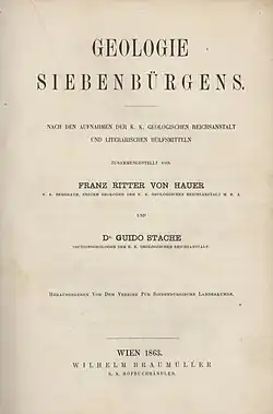 Titelblatt der Geologie Siebenbürgens von Hauer und Stache (erschienen 1863) Mitarbeiter war 1856 bis 1860 Ferdinand von Richthofen