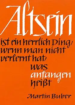 Kalligraphische Arbeit zu einem Text von Martin Buber. Zeichen, Hinweise, Reflexionen. Düsseldorf 2004, limitierte Edition, gestaltet und herausgegeben von Irmgard Sonnen