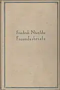 IB 421/1 Richard Oehler (Hrsg.): Freundesbriefe, Jahresgabe 1931 der Gesellschaft der Freunde des Nietzsche-Archivs, Leineneinband