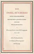 Die Insel-Bücherei. Eine Schatzkammer deutschen Geistesgutes und der Weltliteratur. Verzeichnis nach Gruppen (1932)