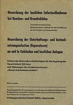 Neuordnung der baulichen Sofortmaßnahmen bei Bomben- und Brandschäden, Verlag Rudolf Müller, Eberswalde (1944)