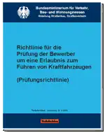 Richtlinie für die Prüfung um eine Erlaubnis zum Führen von Kraftfahrzeugen (Prüfungsrichtlinie)