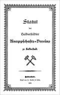 Statut des Halberstädter Knappschafts-Vereins aus dem Jahre 1891