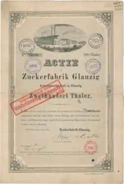 Aktie der Zuckerfabrik Glauzig über 200 Thaler, ausgegeben am 10. Mai 1872. Übernommen wurden die Zuckerfabriken in Trotha (1924) und in Klepzig bei Köthen (1926).