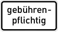 Deutsches Zusatzzeichen „Gebührenpflichtig“