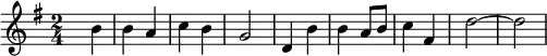 {\key g \major \time 2/4 \skip4 b'4 b' a' c'' b' g'2 d'4 b' b' a'8 b' c''4 fis' d''2~d''}