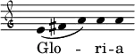  \relative c' { \clef "petrucci-g" \override Staff.Stem #'transparent = ##t \override Staff.TimeSignature #'stencil = ##f \set Score.timing = ##f \override Voice.NoteHead #'style = #'baroque \set suggestAccidentals = ##f \key c \major e4 (fis4 a4) a4 a4 } \addlyrics {Glo -- ri -- a } 