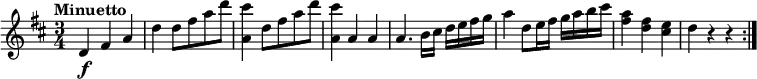 
\relative c' {
  \version "2.18.2"
    \key d \major
    \time 3/4   
    \tempo "Minuetto" 
   d4\f fis a
   d d8 fis a d
   <a, cis'>4 d8 fis a d
    <a, cis'>4 a a
    a4. b16 cis d e fis g 
    a4 d,8 e16 fis g a b cis
    <fis,a>4 <d fis> <cis e>
    d r4 r4 \bar ":|."
  }
