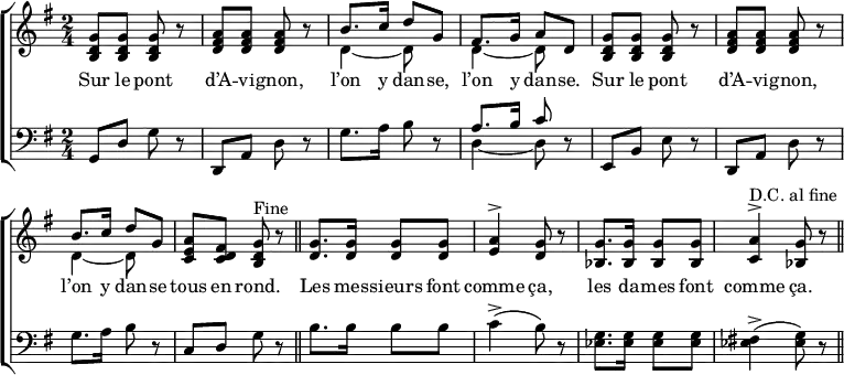 
% Arrangement by Jean-Baptiste Weckerlin [[:fr:s:Sur le pont d’Avignon (Weckerlin 1870)]]
% who uses slightly different words for the verse
\header { tagline = ##f }
\layout { indent = 0
  \context { \Score \remove "Bar_number_engraver" }
  \context { \Voice \remove "Dynamic_engraver" }
}
global = { \key g \major \time 2/4 }
chorvoice = \relative c' { \global \set midiInstrument = "flute"
  \autoBeamOff \set Score.tempoHideNote = ##t \tempo 4=100
  g'8^>\f g g4 | a8^> a a4 | b8. c16 d8 g, | fis8. g16 a8 d, |
  g8^> g g4 | a8^> a a4 | b8. c16 d8 g, | a fis g r8 \bar "||"
}
versevoice = \relative c' { \set midiInstrument = "flute"
  g'8. g16 g8 g |  \set Score.tempoHideNote = ##t \tempo 4=50 a4^> g8 r8 |
  \tempo 4=100 g8. g16 g8 g | \tempo 4=50 a4^> g8 r8 \bar "||" \tempo 4=100
}
chorlyrics = \lyricmode {
  Sur le pont d’A -- vi -- gnon,
  l’on y dan -- se, l’on y dan -- se.
  Sur le pont d’A -- vi -- gnon,
  l’on y dan -- se tous en rond. }
verselyrics = \lyricmode {
  Les mes -- sieurs font comme ça,
  les da -- mes font comme ça.
}
chorright = \relative c'' { \global \set midiInstrument = "vibraphone" % \mark \markup "Allegretto"
  <g d b>8\pp <g d b> <g d b> r8 | <a fis d> <a fis d> <a fis d> r8 |
  << { b8. c16 d8 g, | fis8. g16 a8 d, } \\ { d4~ d8 s8 | d4~ d8 s8 } >> |
  <g d b>8 <g d b> <g d b> r8 | <a fis d> <a fis d> <a fis d> r8 |
  << { b8. c16 d8 g, } \\ { d4~ d8 s8 } >> | <a' e c>8 <fis d c> <g d b>^"Fine" r8 \bar "||"
}
verseright = \relative c' { \set midiInstrument = "vibraphone"
  <g' d>8. <g d>16 <g d>8 <g d> | <a e>4^> <g d>8 r8 |
  <g bes,>8. <g bes,>16 <g bes,>8 <g bes,> | <a c,>4^>^"D.C. al fine" <g bes,>8 r8 \bar "||"
}
chorleft = \relative c { \global \set midiInstrument = "vibraphone"
  g8\p d' g r8 | d, a' d r8 | g8. a16 b8 r8 | << { a8. b16 c8 } \\ { d,4~ d8 } >> r8 |
  e,8 b' e r8 | d, a' d r8 | g8. a16 b8 r8 | c, d g r8 \bar "||"
}
verseleft = \relative c { \set midiInstrument = "vibraphone"
  b'8. b16 b8 b8 | c4-> (b8) r8 |
  <ees, g>8. <ees g>16 <ees g>8 <ees g> | <ees fis!>4-> (<ees g>8) r8 \bar "||"
}
voicepart = \new Staff
  { \clef treble \chorvoice \versevoice }
  \addlyrics { \chorlyrics \verselyrics }
pianopart = \new ChoirStaff %{ PianoStaff %} <<
  \new Staff
  { \clef treble \chorright \verseright }
  \addlyrics { \chorlyrics \verselyrics }
  \new Staff
  { \clef bass \chorleft \verseleft }
>>
\score {
  <<
%   \voicepart % activating this line will create a separate vocal staff above.
    \pianopart
  >>
  \layout { }
}
\score {
  {
    <<
      { \chorvoice \versevoice } \\
      { \chorright \verseright } \\
      { \chorleft \verseleft }
    >>
    << \chorvoice \\ \chorright \\ \chorleft >>
  }
  \midi {
  \context { \Score midiChannelMapping = #'instrument }
  \context { \Staff \remove "Staff_performer" }
  \context { \Voice \consists "Staff_performer" }
  }
}

