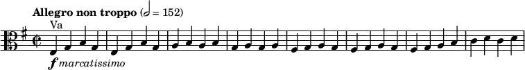 <<
  \new Staff \with {midiInstrument = "viola"} {
    \relative c {
      \clef alto
      \tempo "Allegro non troppo" 2 = 152
      \key g \major
      \time 2/2
      e4^"Va"-\markup{\dynamic f \italic { marcatissimo }} g b g |
      e g b g |
      a b a b |
      g a g a |
      fis g a g |
      fis g a g |
      fis g a b |
      c d c d |
    }
  }
>>